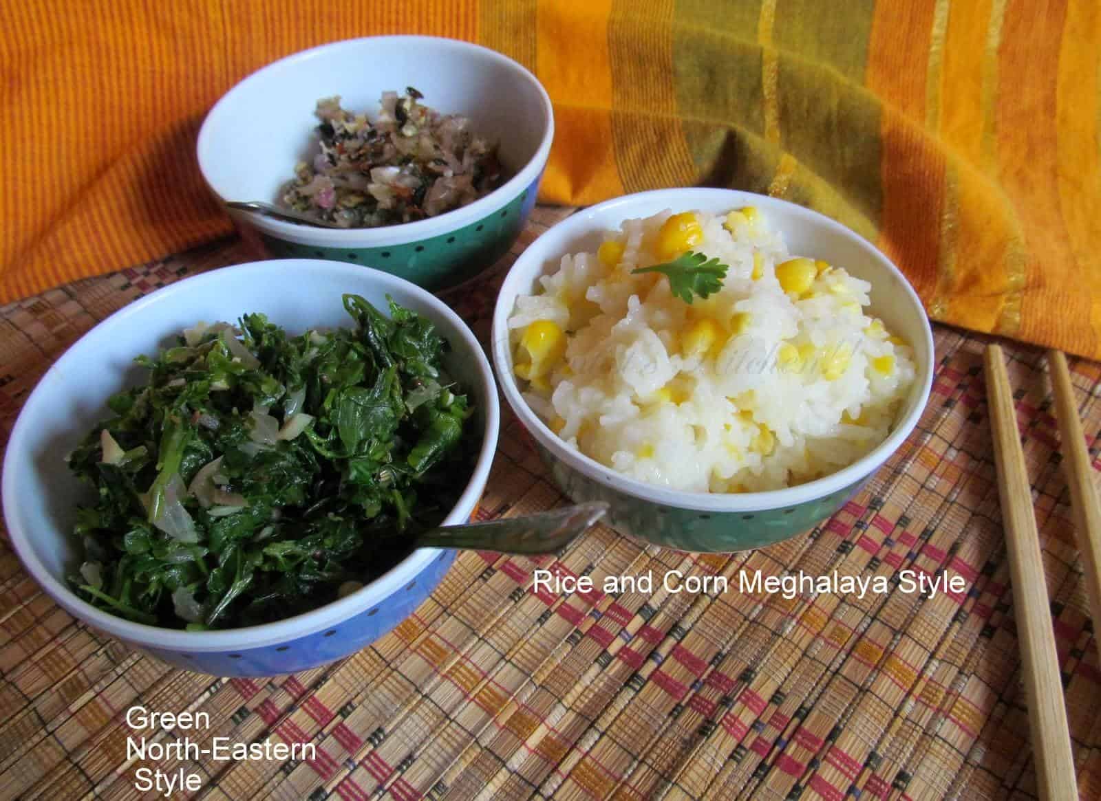 Corn n Rice with Greens cooked North East Indian Style~Indian State Meghalaya