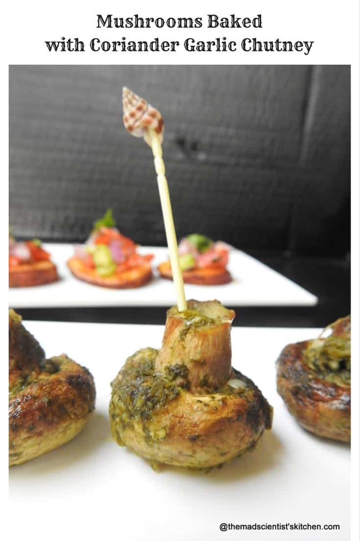 Mushrooms Baked with Coriander Garlic Chutney~ Bite Sized Appetizers