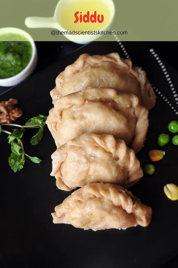 Siddu Siddu /Sidu is steamed bread made from flour and yeast. They can be baked or steamed