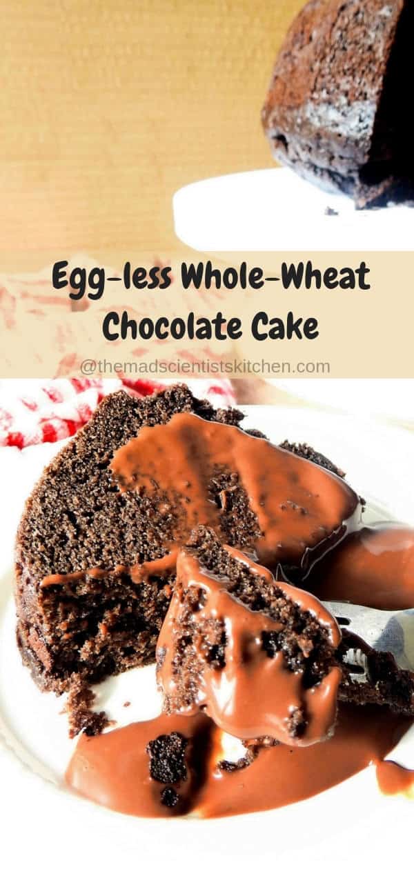 Egg-less Whole-Wheat Chocolate Cake with Homemade Chocolate Sauce pin Egg-less Whole-Wheat Chocolate Cake with Homemade Chocolate Sauce