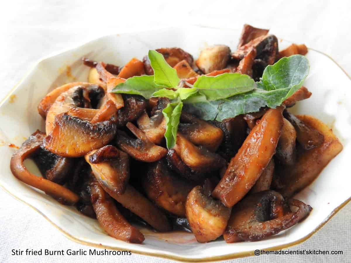 Yummy Stir Fried Burnt Garlic Mushrooms