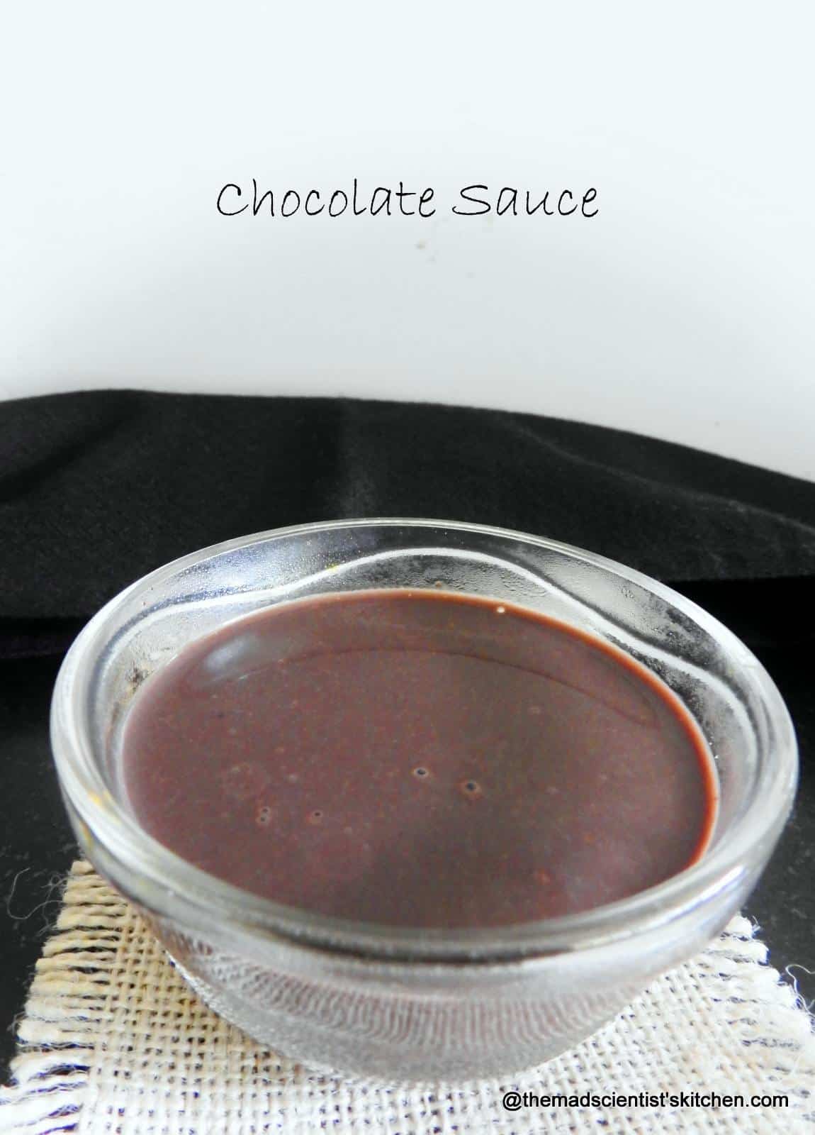 Delicious Chocolate Sauce Recipe How to make Chocolate Sauce The Mad Scientists Kitchen