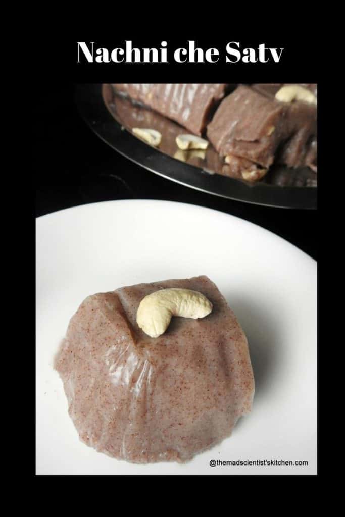 Nachni-che-Satv or Ragi Pudding, A Goan Delicacy