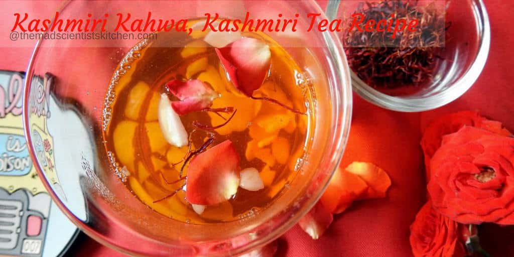 Qehwa, khewa,Kashmiri Kahwa, Kashmiri Tea Recipe