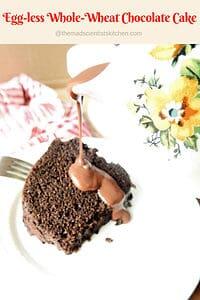 Egg-less Whole-Wheat Chocolate Cake with Homemade Chocolate Sauce