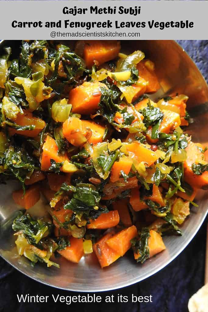 Gajar Methi Subji, Carrot and Fenugreek Leaves Vegetable , Winter Special