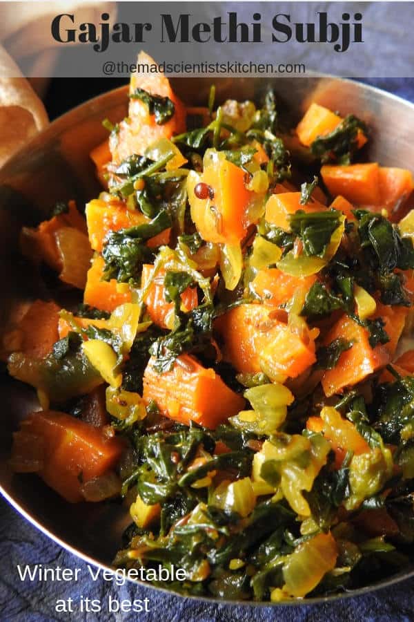 Gajar Methi Subji| Carrot and Fenugreek Leaves Vegetable