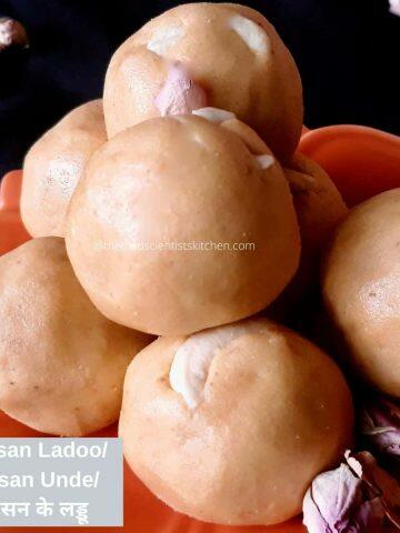 Besan Ladoo a dessert that is a must for any festivity.