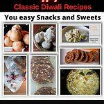 #7 Classic Diwali Snacks and Sweets Recipes