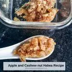 Low-fat Apple and Cashew nut Halwa Recipe