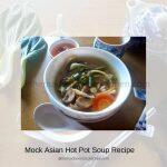 A serving of Asian Hot Pot Soup Recipe