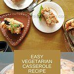 Enjoy vegetarian casserole we loved it.