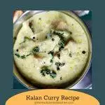 Easy Kalan Curry a coconut and yogurt based curry.