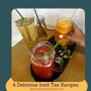 Homemade Iced tea in 4 delicious flavours