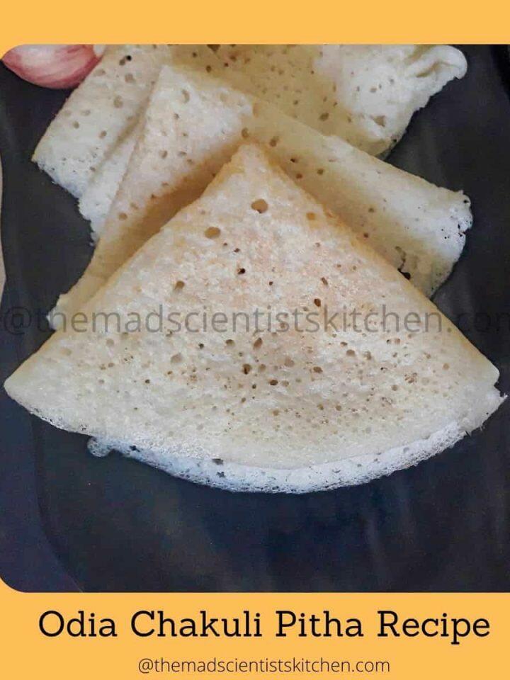 Easy vegan and Gluten-free Odia Chakuli Pitha Recipe is savoury pancake