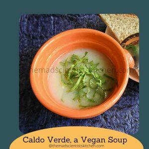 a delicious soup that is gluten-free and vegan too, Caldo Verde