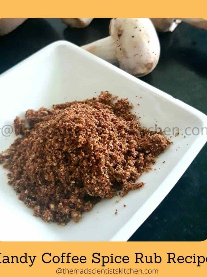 Coffee Spice mix that is extremely delicious. Try it!
