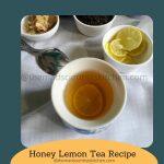 Monsoon special- Honey lemon tea. Beat colds and cough with honey lemon tea. Eases sore throat too.