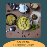 An ultimate delight for the vegetarian palate. A Goan delicacy Khatkhate.