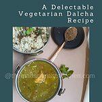 Lunch with A Delectable Vegetarian Dalcha Recipe and Bhagara rice