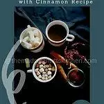 Now serving Spicy Hot Chocolate with Cinnamon Recipe with marshmallow and without marshmallows