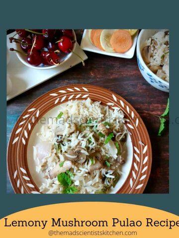 My a simple yet delicious meal of Lemony Mushroom Pulao