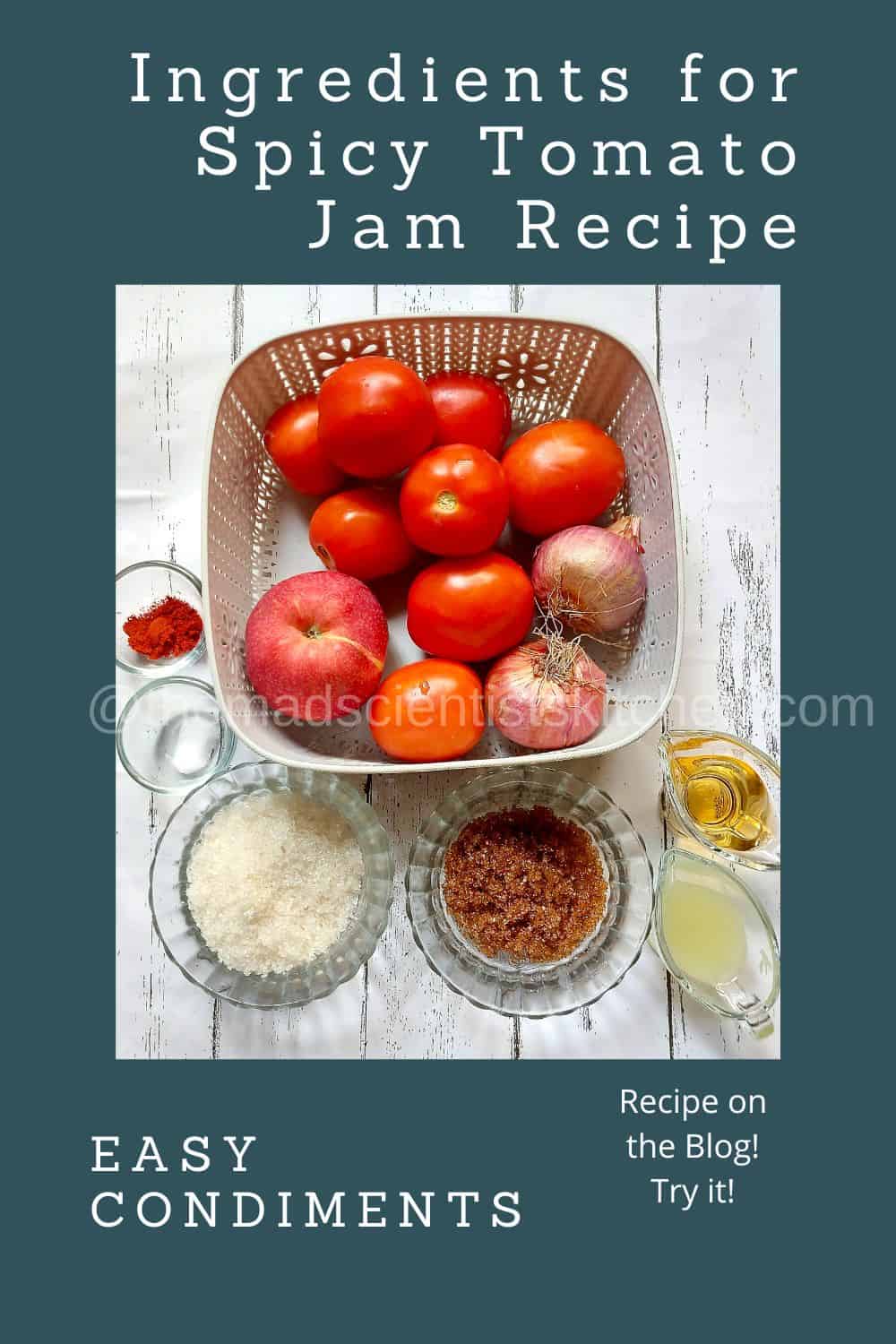 Ingredients to make spicy tomato Jam recipe.