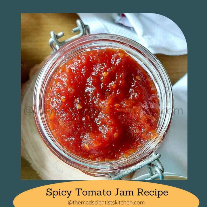 Spicy Tomato Jam Recipe The Mad Scientists Kitchen