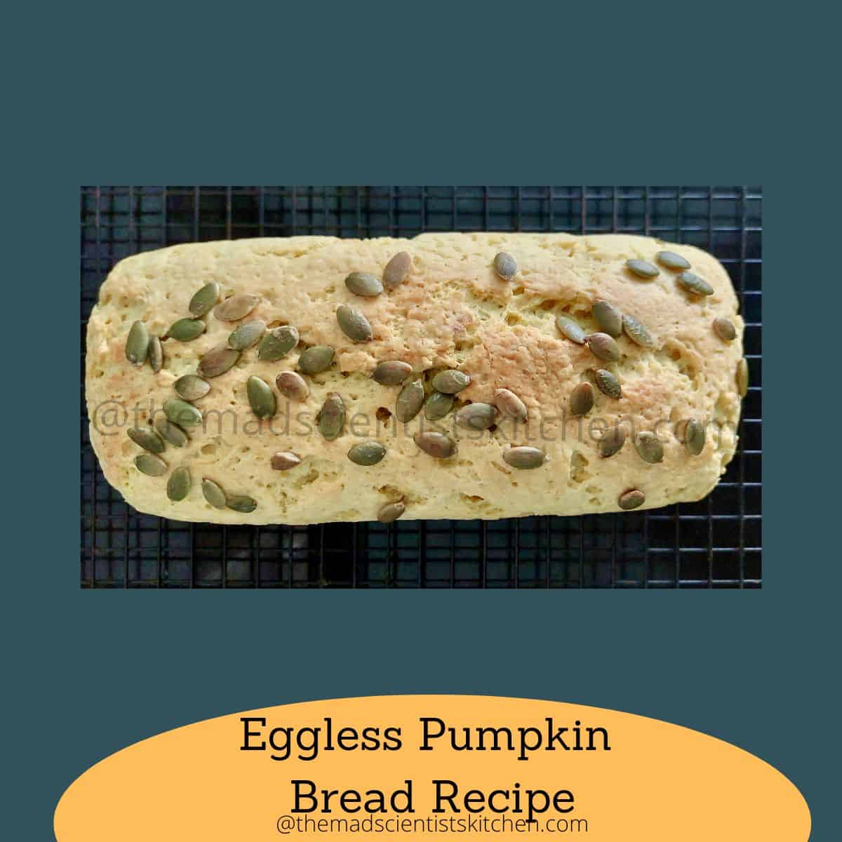 Eggless Pumpkin Bread