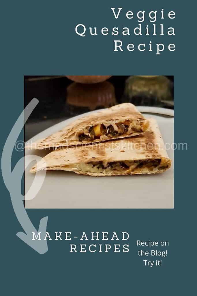 Veggie Quesadilla Recipe The Mad Scientists Kitchen