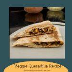 Quesadillas! I have cooked my vegetables and seasoned them with homemade quesadilla seasoning.