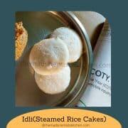 Idli(Steamed Rice Cakes) - The Mad Scientists Kitchen