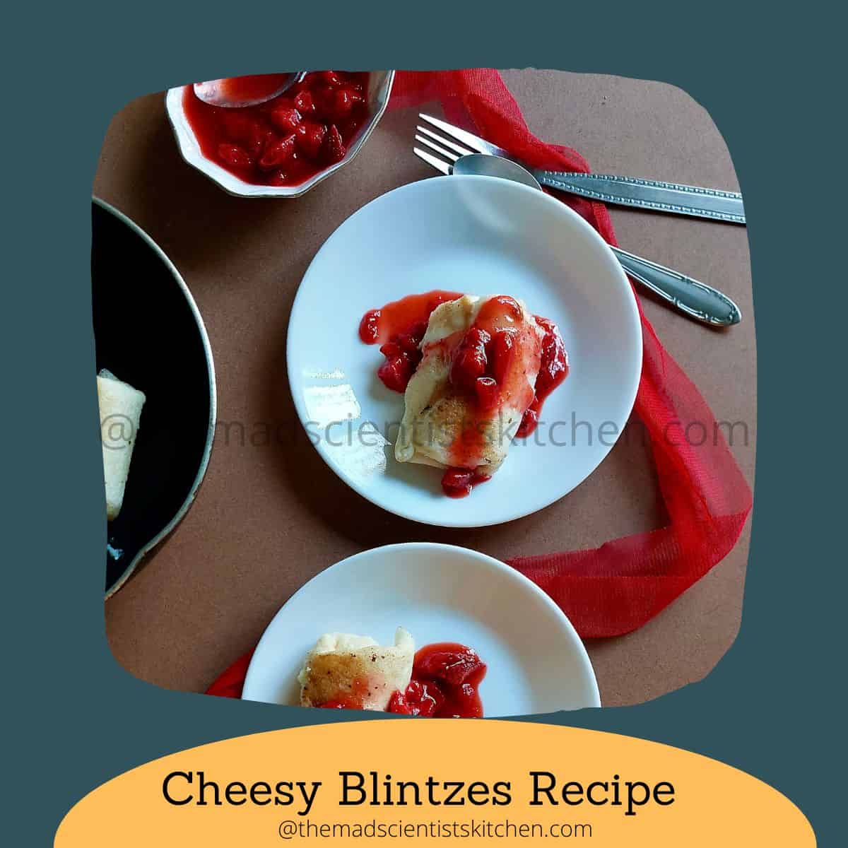 festive cheezy blintzes are delicious and