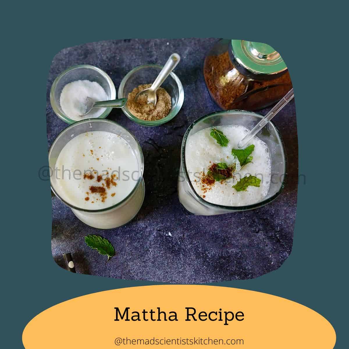 Our glasses of chilled Mattha to beat the heat