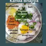 Ingredients used to make this batch of Kanda Bhajiya or Khekhda Bhaji