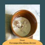 Serving Goan Kananga che Kheer