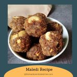 Our childhood tiffin felt extra special when we had Maledi Undi. A close-up of traditional laddoos made with jaggery, chapati, coconut, and poppy seeds