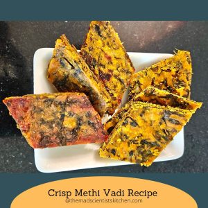 Both the steamed Methi Vadi and shallow fried Methi Vadi in one plate! Try it!